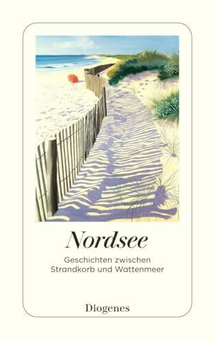 Nordsee: Geschichten zwischen Strandkorb und Wattenmeer (detebe)