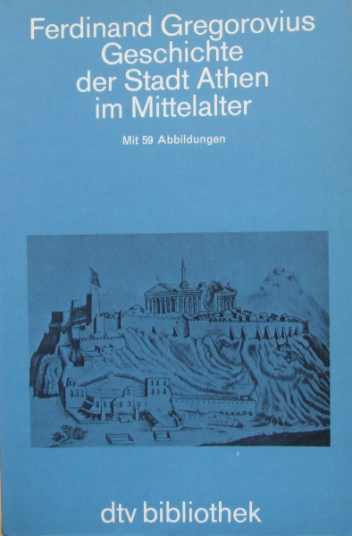 Geschichte der Stadt Athen im Mittelalter.