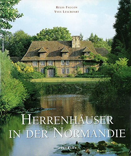 Herrenhäuser in der Normandie