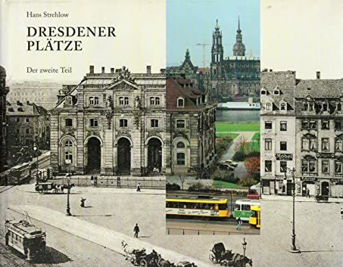 Dresdener Plätze. Der zweite Teil