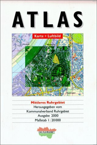 Mittleres Ruhrgebiet. Atlas Karte und Luftbild: Karte und Luftbild. Hrsg. v. Kommunalverband Ruhrgebiet