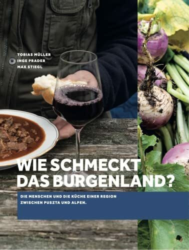 Wie schmeckt das Burgenland?