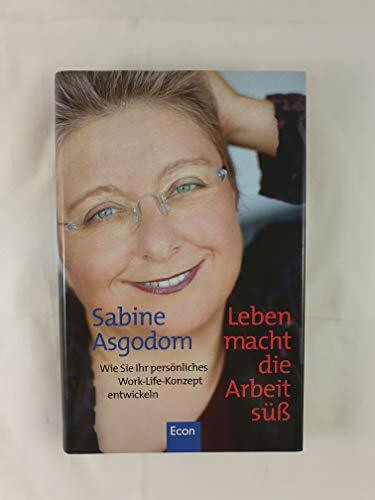 Leben macht die Arbeit süß: Wie Sie Ihr persönliches Work-Life-Konzept entwickeln