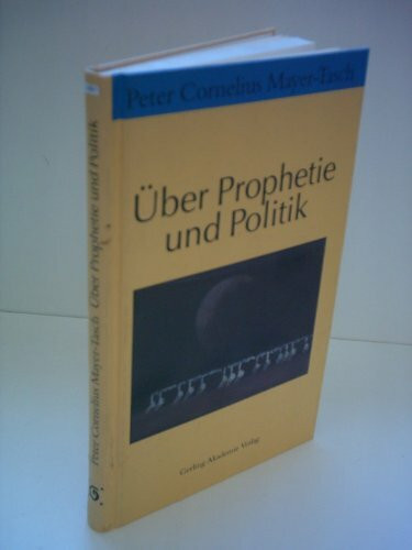 Über Prophetie und Politik