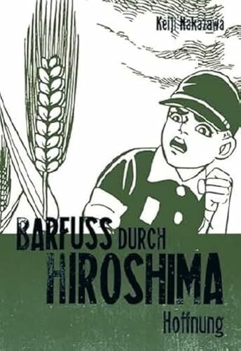 Barfuß durch Hiroshima 4: Meisterhaft erzähltes, autobiografisches Antikriegsdrama durch die Augen eines Kindes