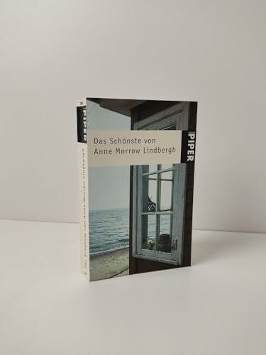 Das Schönste von Anne Morrow Lindbergh (Piper Taschenbuch)