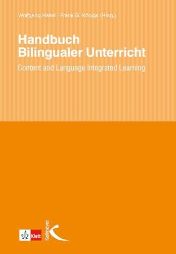 Handbuch Bilingualer Unterricht: Content and Language Integrated Learning