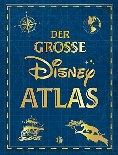 Der große Disney-Atlas: Detailreiche Karten zu den magischen Welten der 31 beliebtesten Filmklassiker | Disney-Atlas mit 31 Karten und Informationen ... und Hauptfiguren der beliebtesten Filme