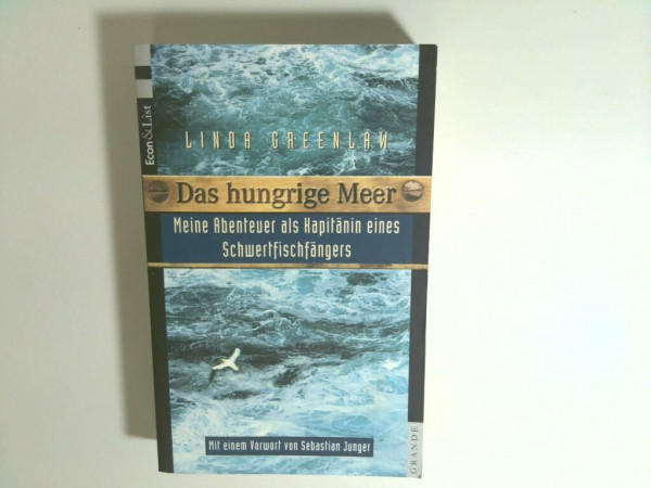 Das hungrige Meer. Meine Abenteuer als Kapitänin eines Schwertfischfängers.
