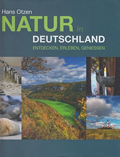 Natur in Deutschland: Entdecken, erleben, geniessen