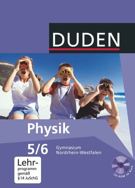 Duden Physik - Gymnasium Nordrhein-Westfalen - 5./6. Schuljahr: Schülerbuch mit CD-ROM