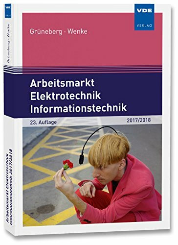 Arbeitsmarkt Elektrotechnik Informationstechnik 2017/2018