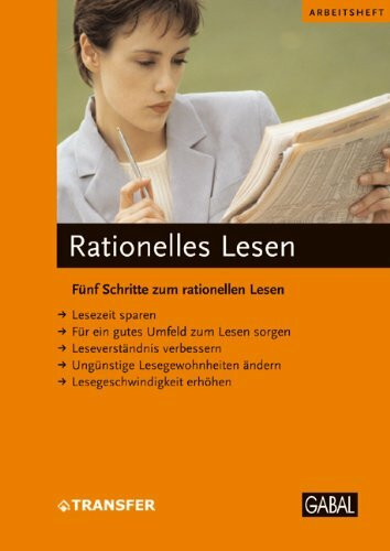 Rationelles Lesen: Fünf Schritte zum rationellem Lesen