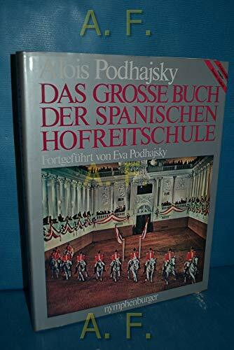 Das große Buch der Spanischen Hofreitschule