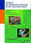Lehrbuch der Allgemeinen Chirurgie für Tiermediziner