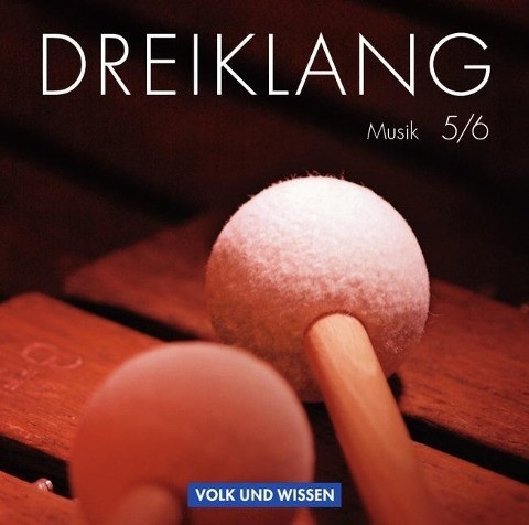 Dreiklang 5./6. Schuljahr - Hörbeispiele 1 bis 5 - Sekundarstufe 1 - Östliche Bundesländer und Berlin - Neubearbeitung