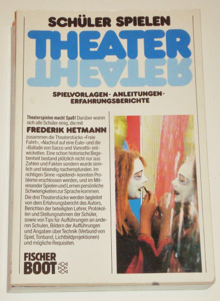 Schüler spielen Theater: Spielvorlagen, Anleitungen, Erfahrungsberichte