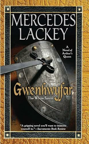 Gwenhwyfar: The White Spirit (A Novel of King Arthur)