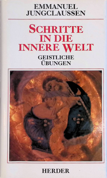 Jungclaussen, Emmanuel, Bd.1 : Geistliche Übungen zu Texten der Heiligen Schrift