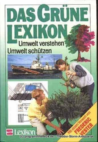Das Grüne Lexikon: Umwelt verstehen - Umwelt schützen