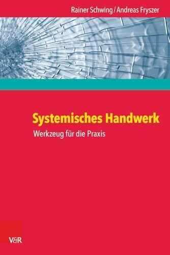 Systemisches Handwerk. Werkzeug für die Praxis