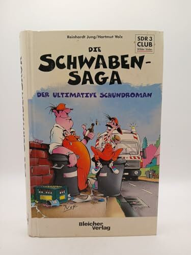 Die Schwabensaga. Der absolute Schundroman