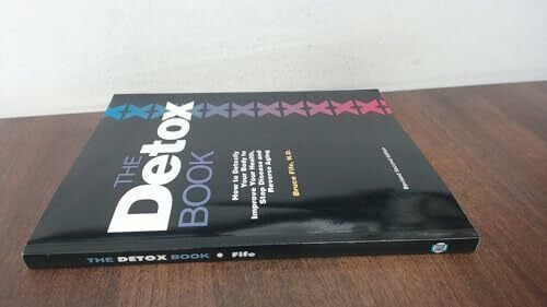 The Detox Book: How to Detoxify Your Body to Improve Your Health, Stop Disease, and Reverse Aging