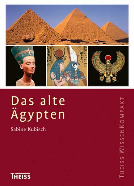 Das alte Ägypten (Theiss WissenKompakt)