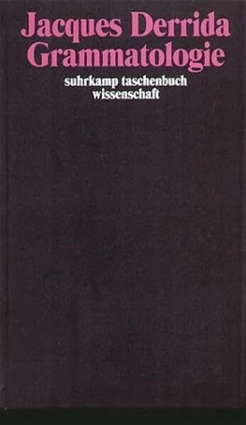 Grammatologie (Suhrkamp Taschenbücher Wissenschaft)