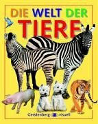Die Welt der Tiere: Ab 8 Jahre