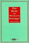 Das Beste von Wilhelm Rudnigger