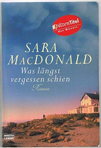Was längst vergessen schien: Roman (Allgemeine Reihe. Bastei Lübbe Taschenbücher)