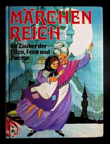Märchenreich-Im Zauber der Elfen, Feen und Zwerge