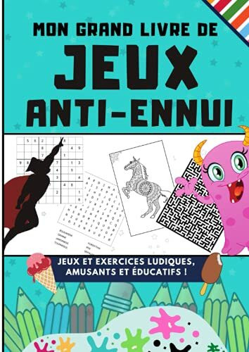 Mon Grand Livre De Jeux Anti Ennui: 100 Pages De Jeux Intelligents, Coloriages et Dessins | Mandalas Animaux A Colorier | Mots Mêlés | Mini BD Comics à Dessiner..............Pour Enfants 8 - 16 ans