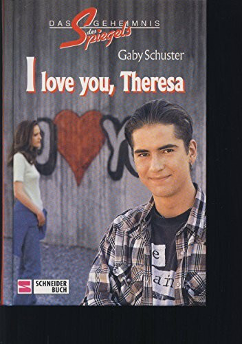 Das Geheimnis des Spiegels / I love you, Theresa