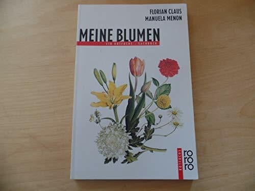 Meine Blumen: Ein rotfuchs Sachbuch (rororo rotfuchs)