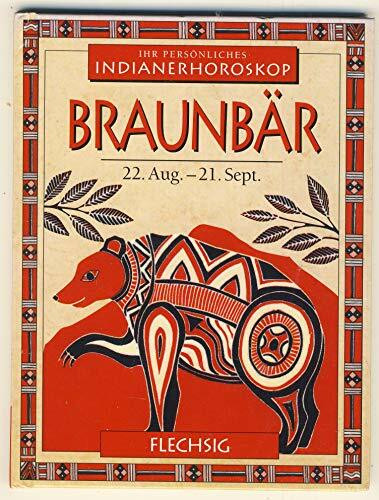 Ihr persönliches Indianer-Horoskop, Braunbär