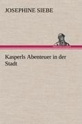 Kasperls Abenteuer in der Stadt