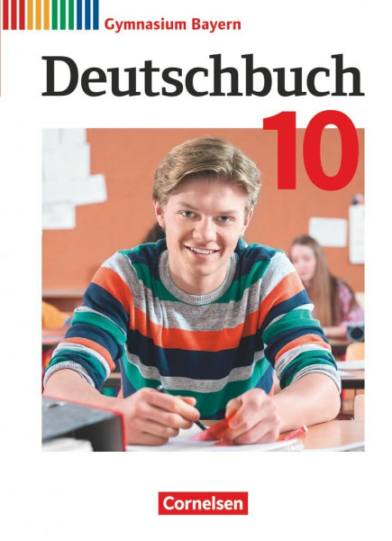 Deutschbuch Gymnasium - Bayern - Neubearbeitung - 10. Jahrgangsstufe: Schulbuch