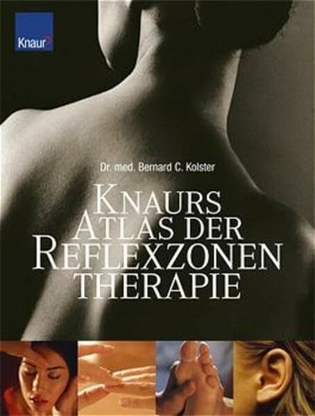 Knaurs Atlas der Reflexzonentherapie