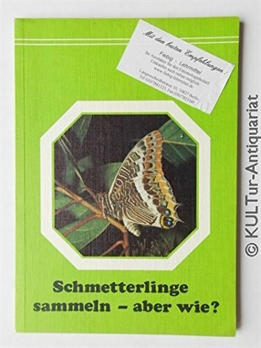 Schmetterlinge sammeln - aber wie?