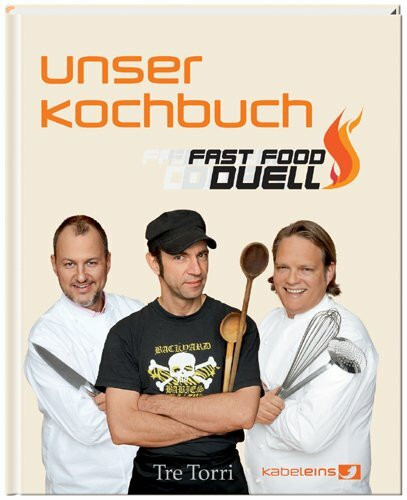 kabel eins Fast Food Duell - Unser Kochbuch: Das Kochbuch: Zur Sendung auf Kabel eins