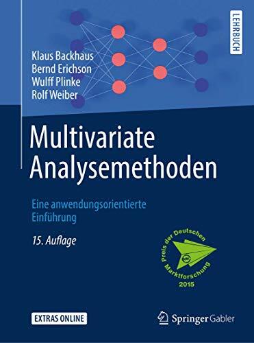 Multivariate Analysemethoden: Eine anwendungsorientierte Einführung Multivariate Analysemethoden: Eine anwendungsorientierte Einführung
