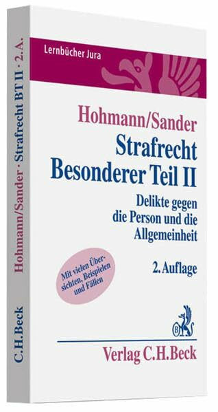 Strafrecht. Besonderer Teil II: Delikte gegen die Person und die Allgemeinheit