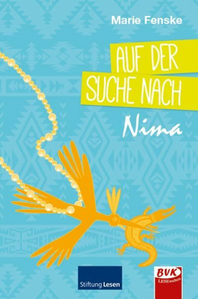 Auf der Suche nach Nima | Ein Kinderbuch ab 9 Jahren, empfohlen von Stiftung Lesen