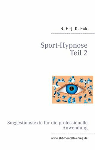 Sport-Hypnose Teil 2: Suggestionstexte für die professionelle Anwendung