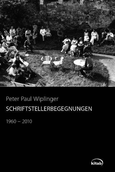 Schriftstellerbegegnungen 1960-2010