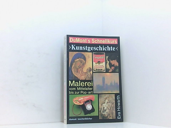 DuMont's Schnellkurs "Kunstgeschichte": Malerei vom Mittelalter zur Pop Art (DUMONT Taschenbücher)