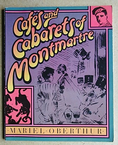 Cafes and Cabarets of Montmarte