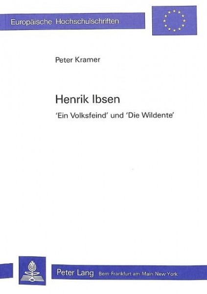 Henrik Ibsen- «Ein Volksfeind» und «Die Wildente»